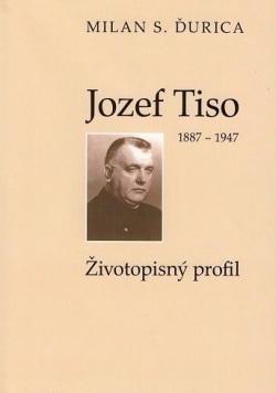 Jozef Tiso (1887-1947) (5.vydanie) (Milan S. Ďurica)