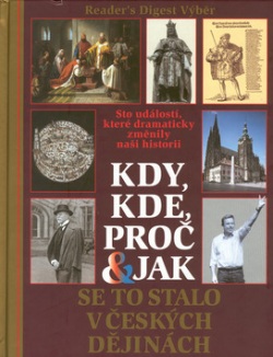 Kdy, kde, proč a jak se to stalo v českých dějinách (Petr Čornej)