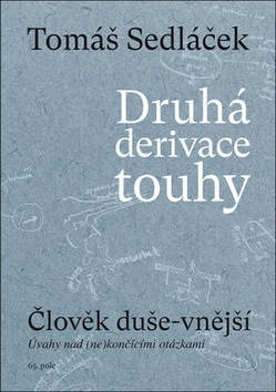 Druhá derivace touhy (Tomáš Sedláček)
