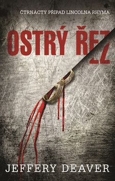 Ostrý řez (Jeffery Deaver)