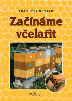 Začínáme včelařit (František Kamler)