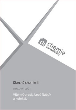 Obecná chemie II. pracovní sešit (Vilém Obrátil)