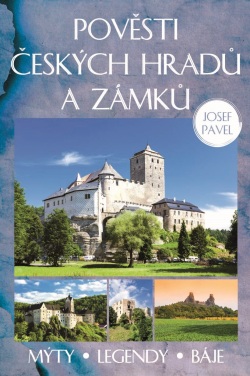 Pověsti českých hradů a zámků (Josef Pavel)