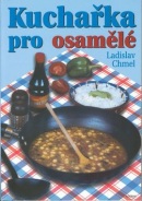 Kuchařka pro osamělé (Ladislav Chmel)