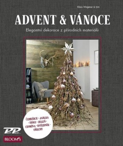 Advent a Vánoce - Elegantní dekorace z přírodních materiálů (Wagener Klaus)