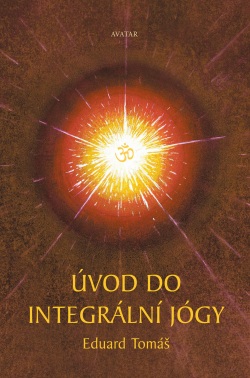Úvod do integrální jógy (Eduard Tomáš)