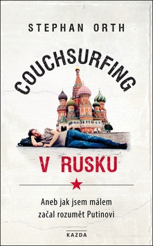 Couchsurfing v Rusku (Stephan Orth)