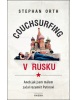 Couchsurfing v Rusku (Stephan Orth)