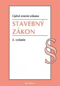 Stavebný zákon - Právny stav k 1. októbru 2018 a s novelizáciou účinnou od 1. januára 2019, 2. vydanie