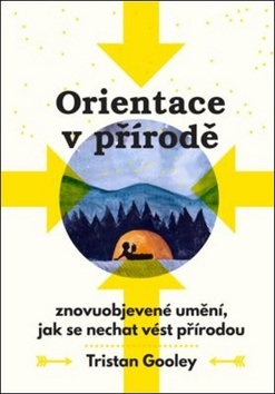 Orientace v přírodě (Tristan Gooley)