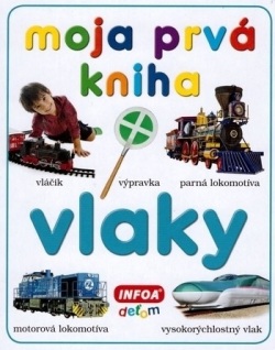 Moja prvá kniha - vlaky (slovenská verzia)