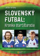 Slovenský futbal: Kronika štvrťstoročia (Ladislav Harsányi)