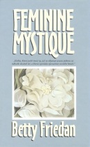 Feminine mystique (Betty Friedan)