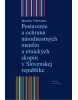 Postavenie a ochrana národnostných menšín a etnických skupín v Slovenskej republike (Jaroslav Chovanec)