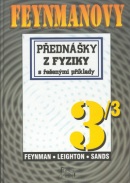 Feynmanovy přednášky z fyziky s řešenými příklady 3/3 (Richard Phillips Feynman)