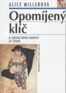 Opomíjený klíč (Alice Millerová)