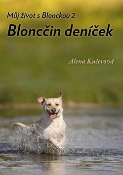 Můj život s Blonckou 2 Bloncčin deníček (Alena Kučerová)