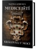 Medicejští Královna u moci (Matteo Strukul)