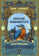 Kouzelné dobrodružství (Alain Fournier)