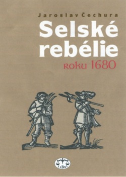 Selské rebelie roku 1680 (Jaroslav Čechura)