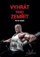 Vyhrát nebo zemřít (Petr Vaniš)