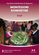 Montessori konkrétně 3 (Claus-Dieter Kaul, Christiane M. Wagnerová)