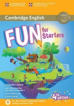 Fun for Starters 4th Edition: Student's Book with Online Activities and Home Fun Booklet (Robinson Anne)