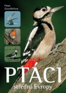 Ptáci střední Evropy (Peter Goodfellow)