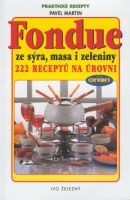 Fondue ze sýra, masa i zeleniny (Pavel Martin)