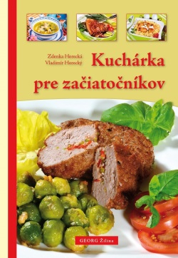 Kuchárka pre začiatočníkov (Zdenka Horecká, Vladimír Horecký)