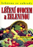 Léčení ovocem a zeleninou (Johan Richter)
