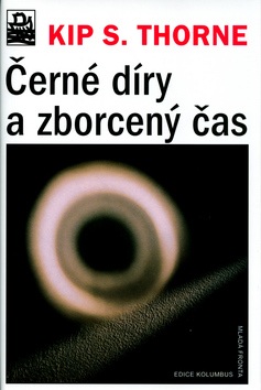 Černé díry a zborcený čas (Kip S. Thorne)