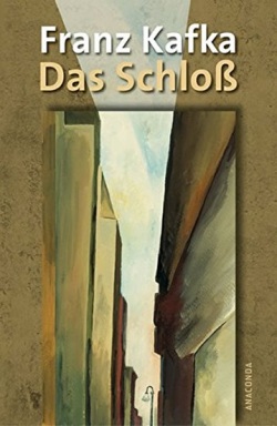 Das Schloß (Kafka Franz)