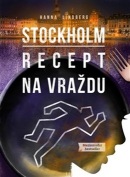 Stockholm Recept na vraždu (Hanna Lindberg)