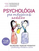 Psychológia pre milujúcich rodičov (Jana Bašnáková, Eva Vavráková, Jana Zemandl)