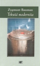 Tekutá modernita (Zygmunt Baumann)