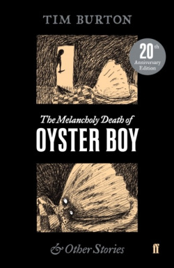 The Melancholy Death of Oyster Boy (Tim Burton)