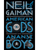 American Gods + Anansi Boys (Neil Gaiman)