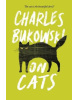 On Cats (Charles Bukowski)