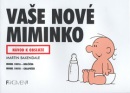 Vaše nové miminko (Martin Baxendale)