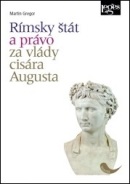 Rímsky štát a právo za vlády cisára Augusta (Martin Gregor)