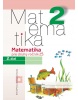 Matematika 2 - Pracovný zošit pre 2. ročník ZŠ - 2. diel (V. Repáš, I. Jančiarová, M. Totkovičová)
