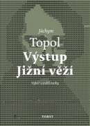 Výstup Jižní věží (Jáchym Topol)