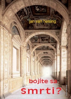 Bojíte sa Smrti ? (Jan van Helsing)