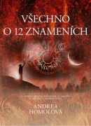 Všechno o 12 znameních (Andrea Homolová)