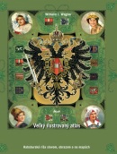 Veľký ilustrovaný atlas Rakúsko-Uhorska, 2. vydanie (Wagner Wilhelm J.)