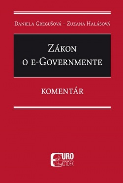 Zákon o eGovernmente (Daniela Gregušová, Zuzana Halásová)