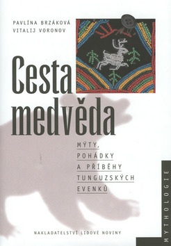 Cesta medvěda (Pavlína Brzáková; Vitalij Voronov)