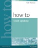 How to Teach Speaking (Thornbury Scott)