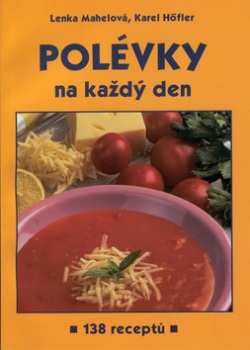 Polévky na každý den (Lenka Mahelová; Karel Höfler)